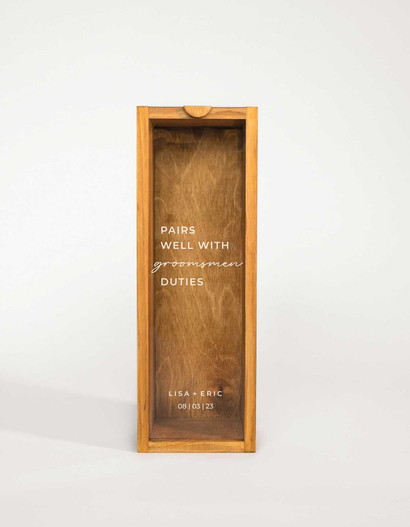 PAIRS WELL WITH GROOMSMEN DUTIES