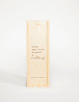 PAIRS WELL WITH PLANNIG WEDDING